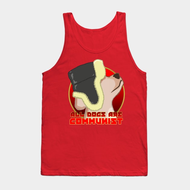 all dogs are communist Tank Top by talenlee